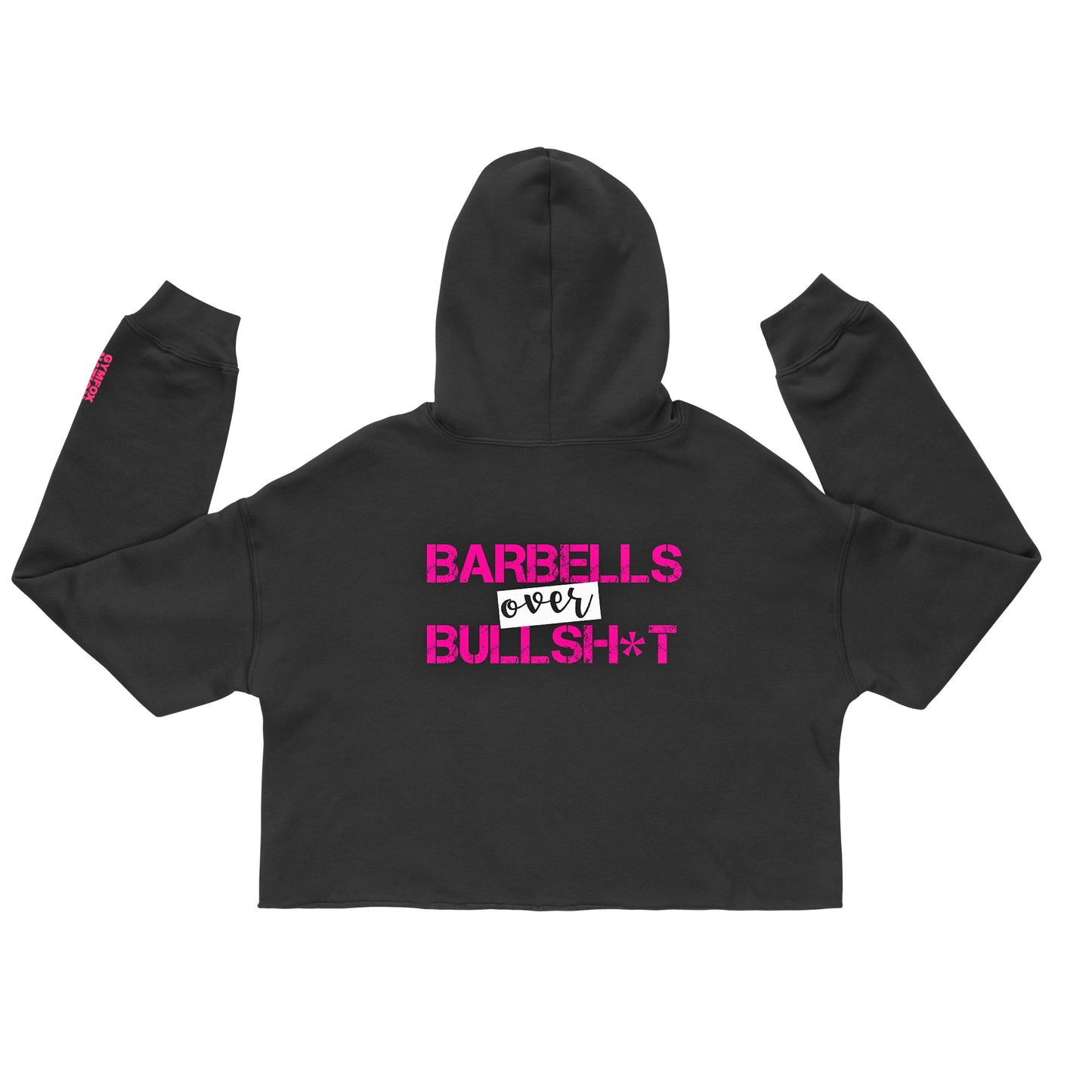 Gym Fox Branded Cropped Hoodie, Barbells Over Bullsh*t on back, Gym Fox Nation Embroidery on Wrist
